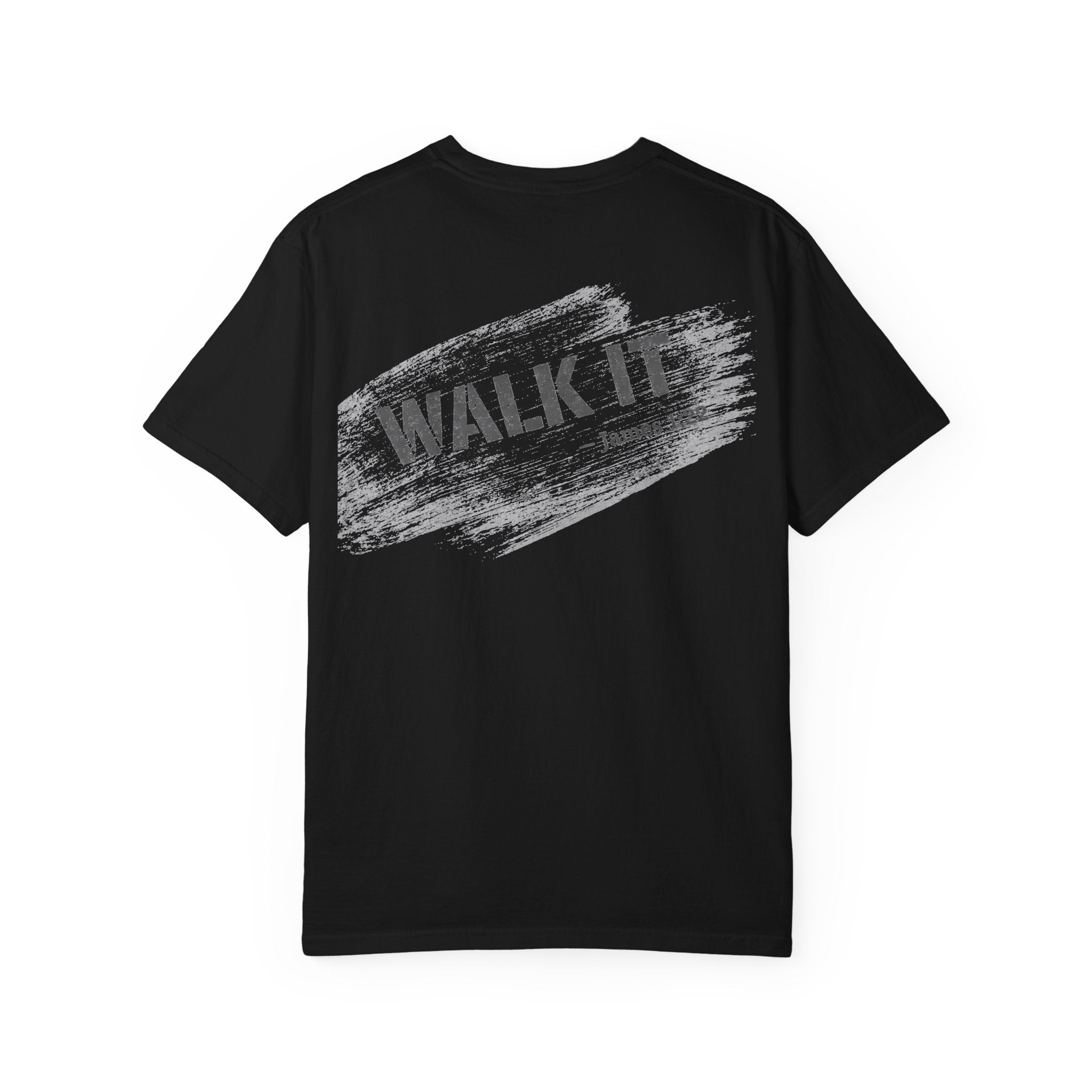 In Plain Clothes — WALK IT Comfort Colors Tee (James 1:22)