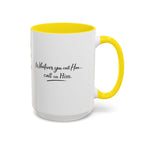 Call On Him Mug — The Foundation Collection (15 oz)