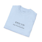 The Foundation — John 3:16 — In Plain Clothes Tee