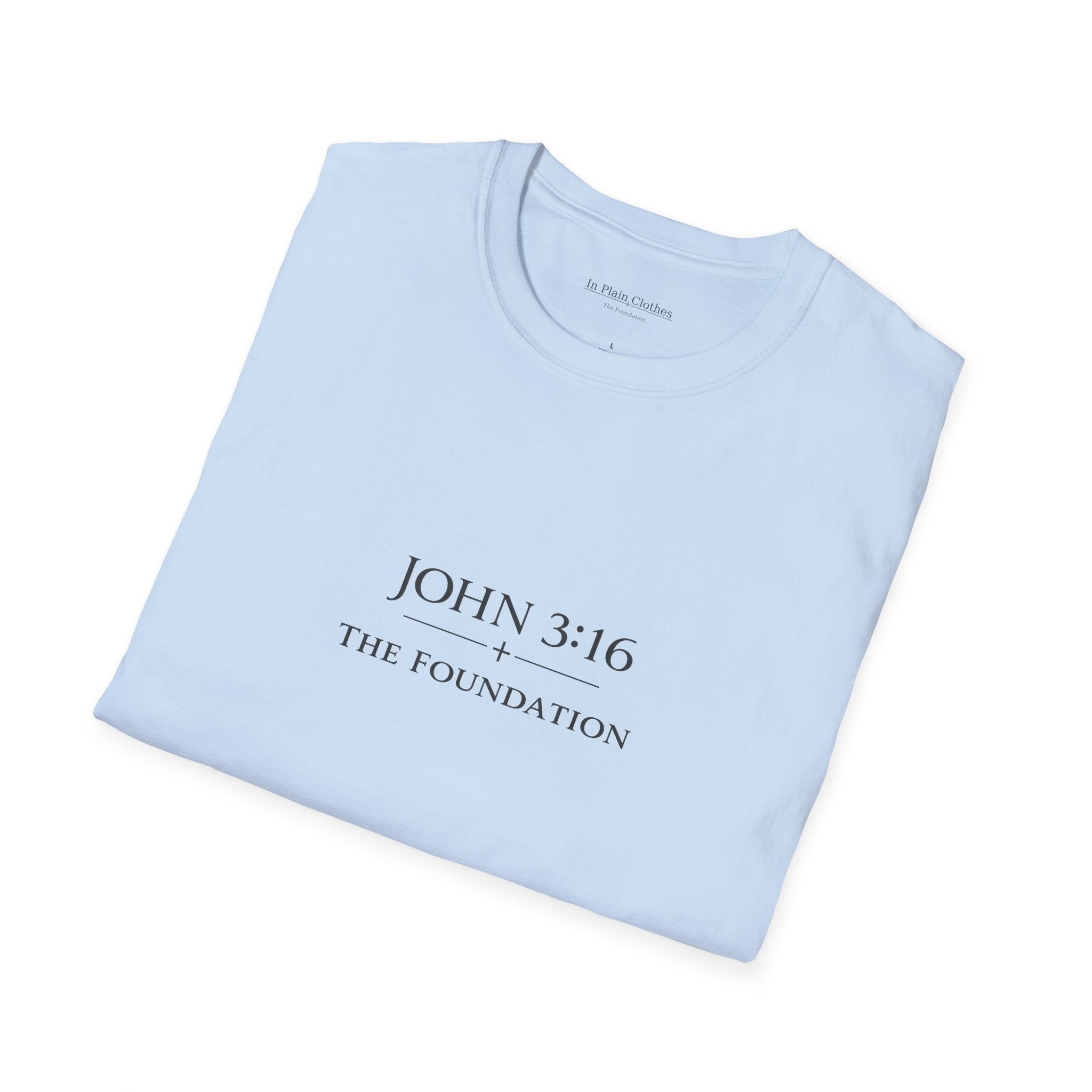 The Foundation — John 3:16 — In Plain Clothes Tee