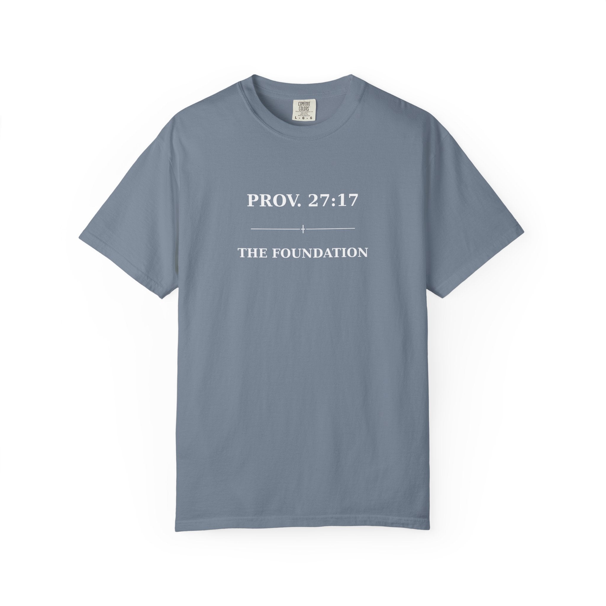 The Foundation — Proverbs 27:17 — In Plain Clothes Tee