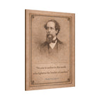 Charles Dickens -- "No one is useless in this world ..." Vintage Literary Canvas Piece