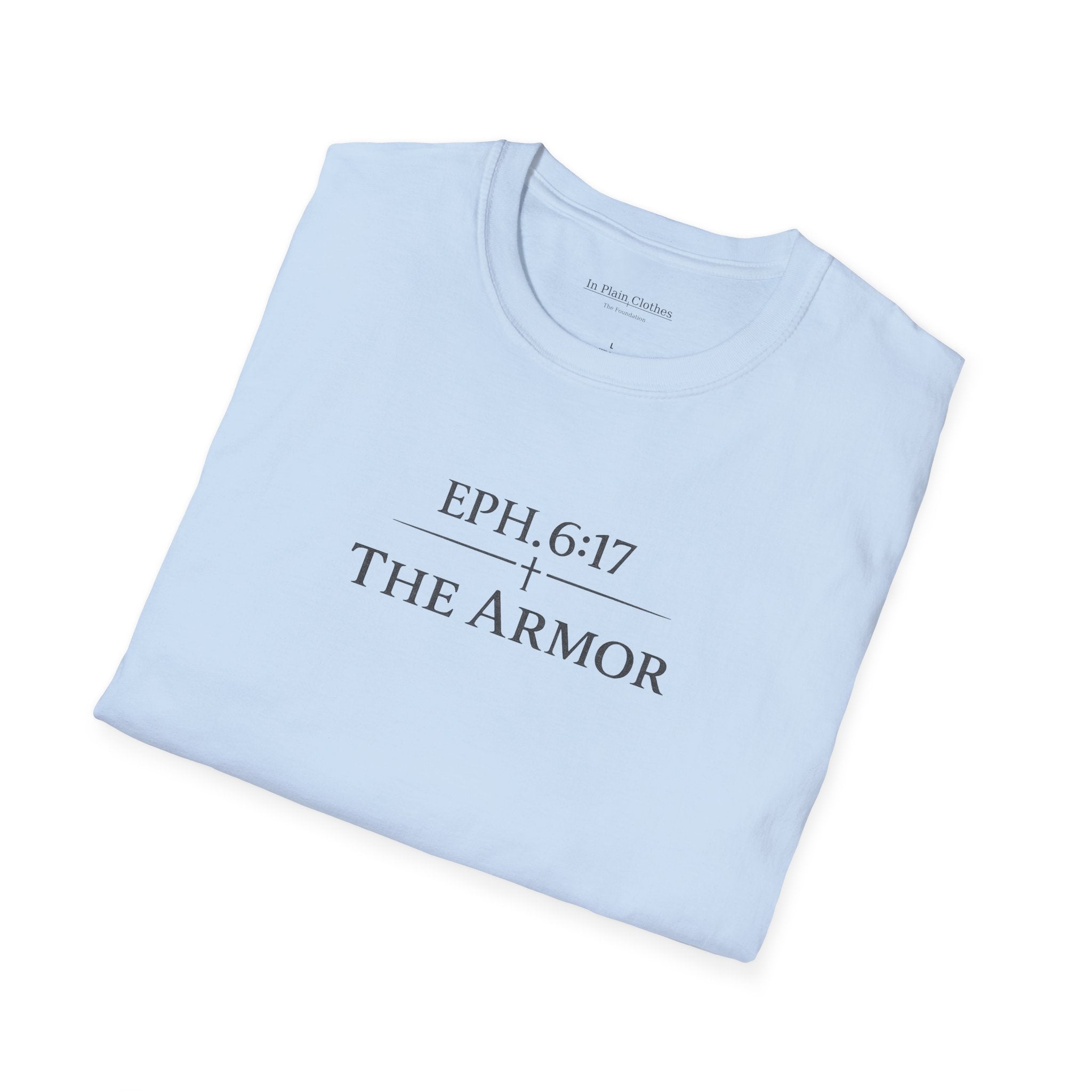 The Armor — Ephesians 6:17 — In Plain Clothes Tee