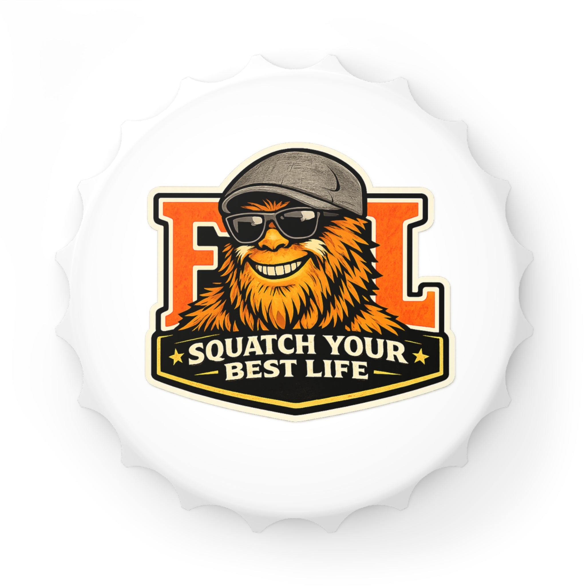 Squatch Your Best Life Bottle Opener — Sasquatch Logo Beer Opener