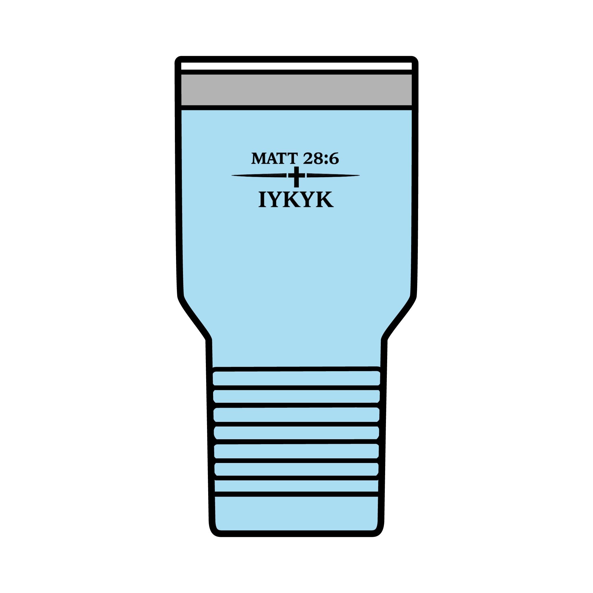 Matt 28:6, 'IYKYK'.  Christian Travel Cup, 30oz Insulated Tumbler —