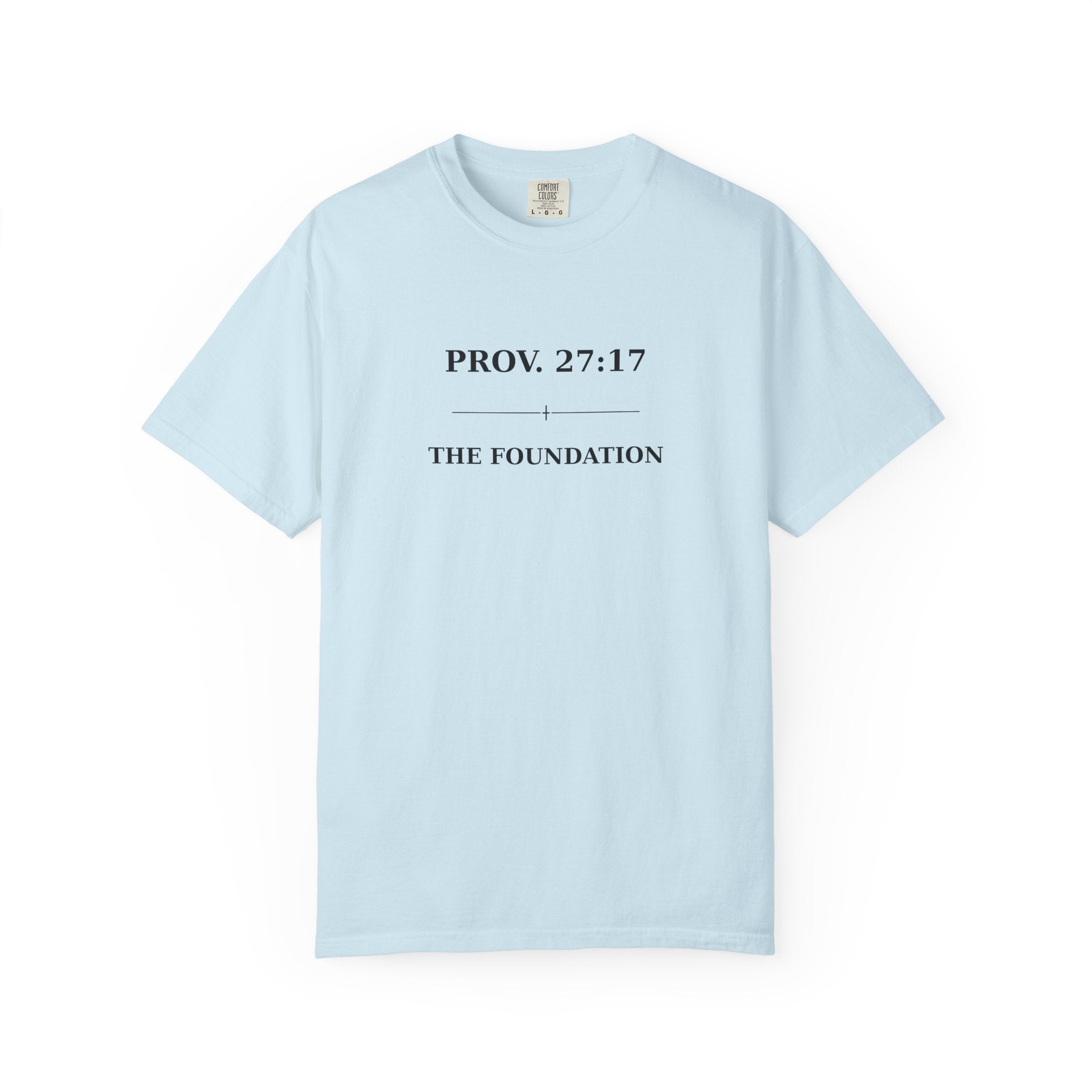 The Foundation — Proverbs 27:17 — In Plain Clothes Tee