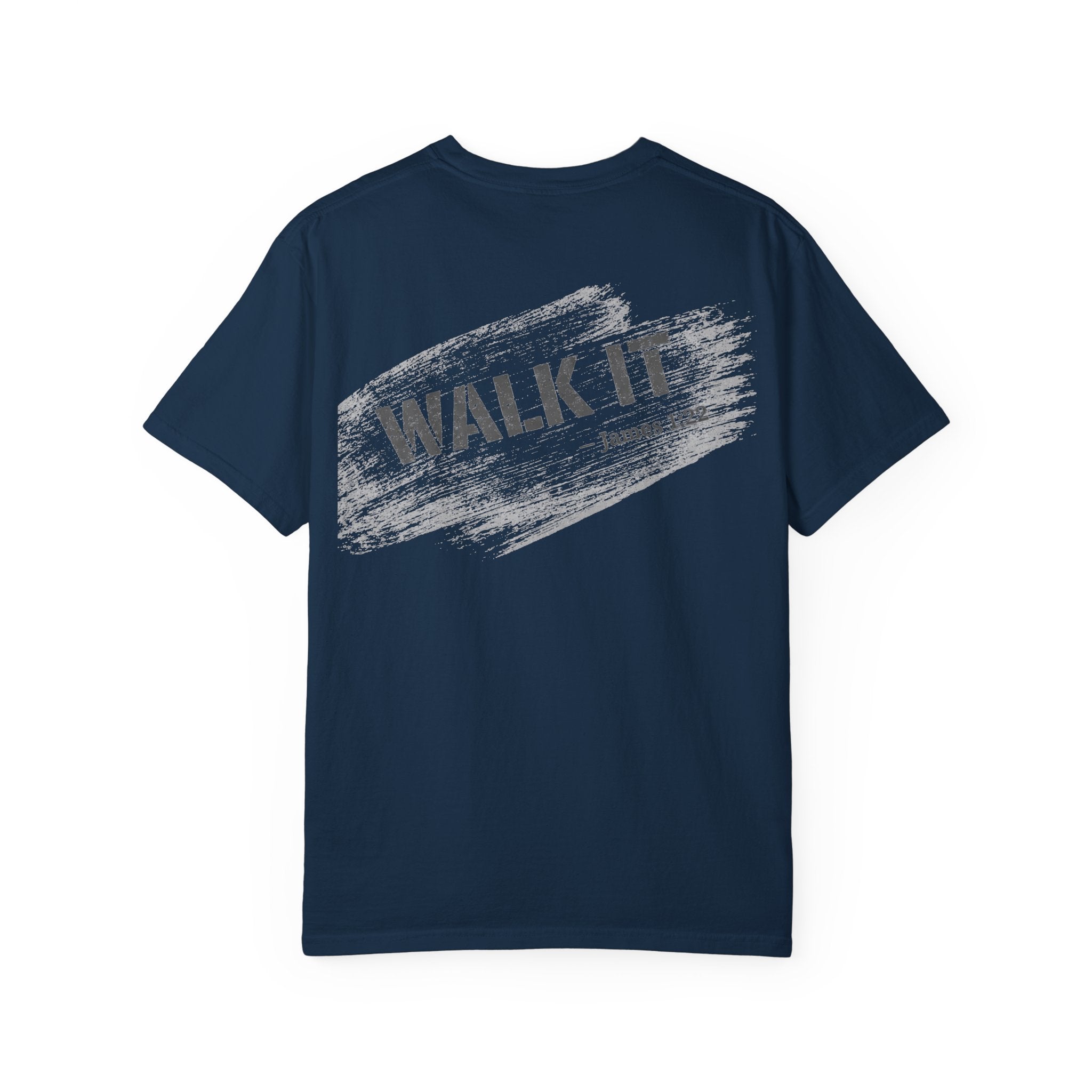 In Plain Clothes — WALK IT Comfort Colors Tee (James 1:22)