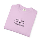 The Promise — Matthew 28:6 Tee   Comfort Colors Premium Shirt | The Foundation Collection