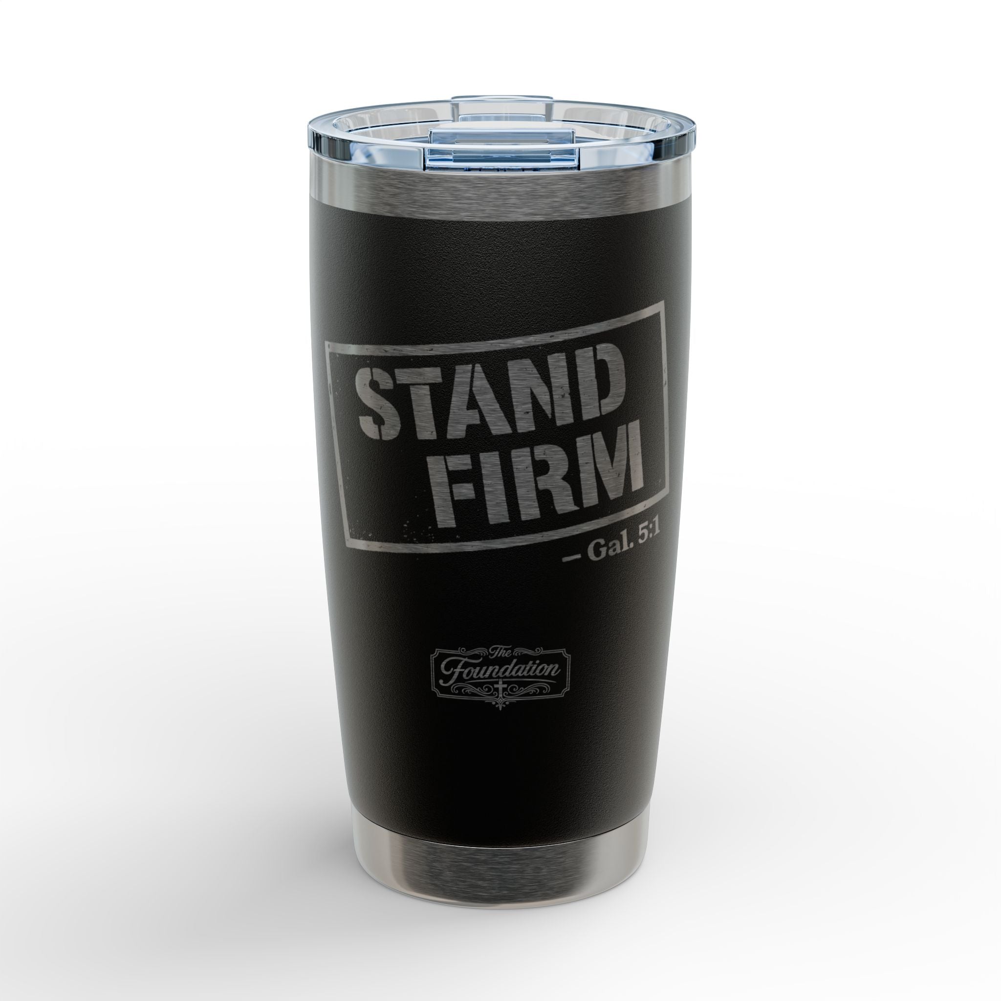 Foundation Series — “Stand Firm” Engraved Tumbler (20 oz)