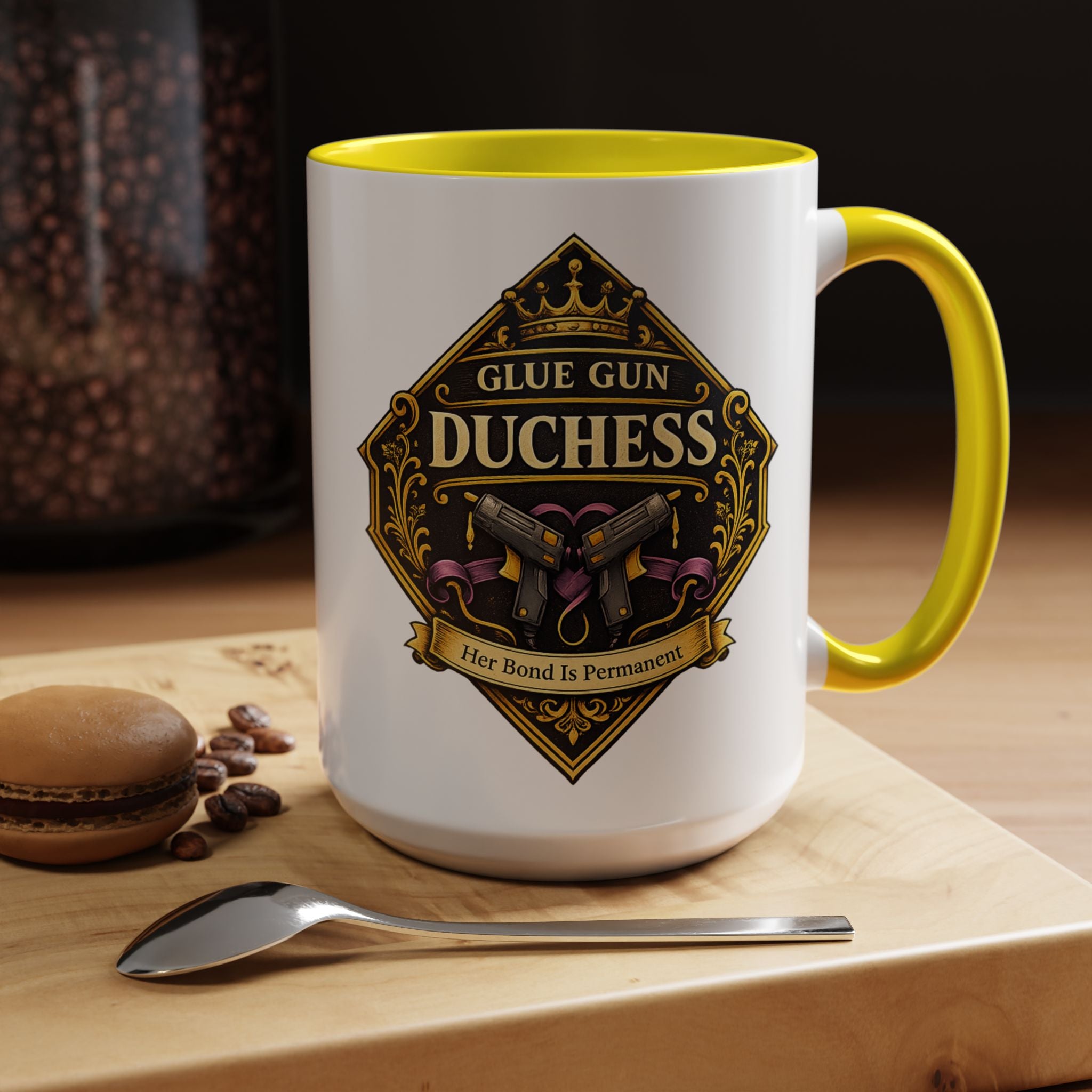 Glue Gun Duchess Coffee Mug — "Her Bond Is Permanent" Accent Ceramic Mug