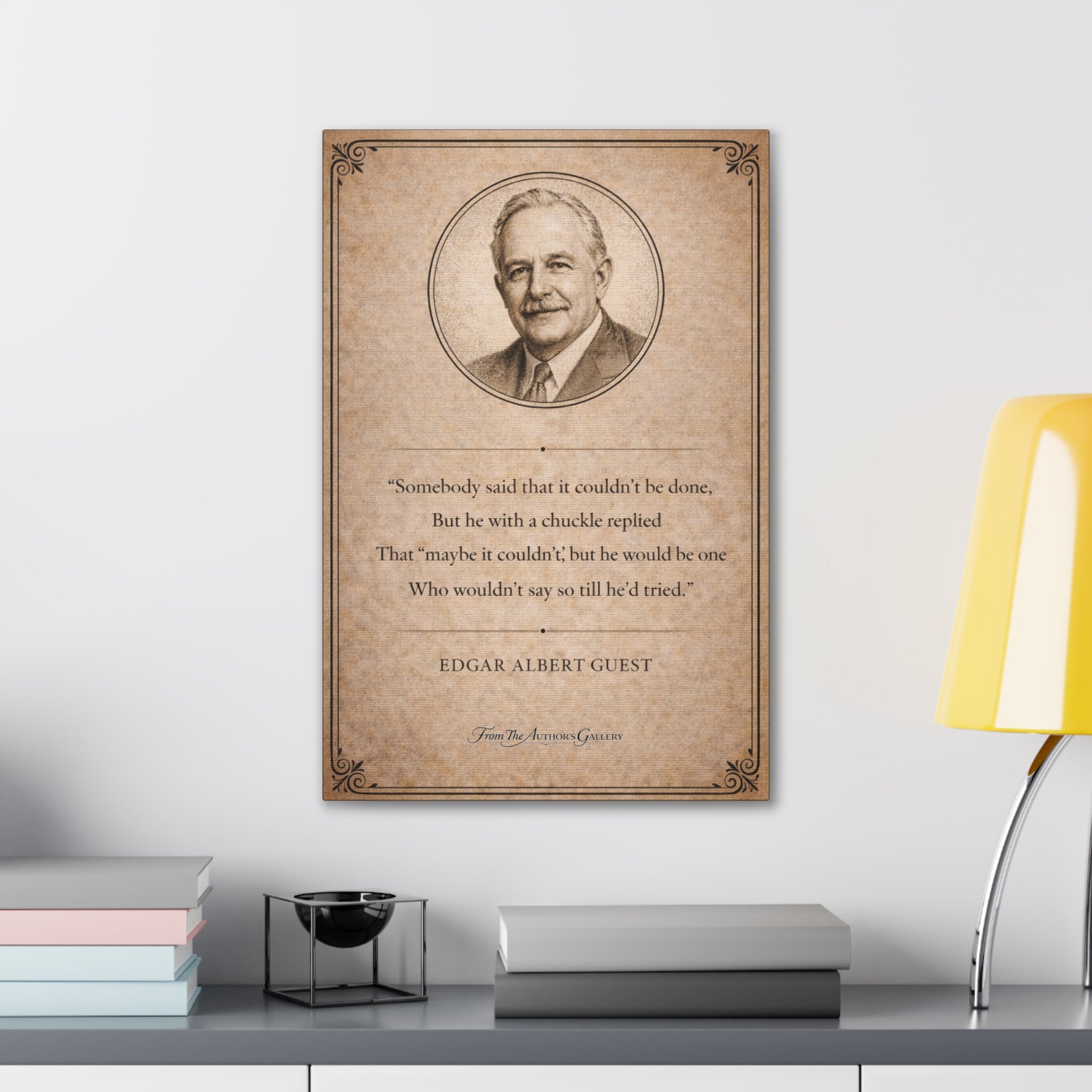 Edgar Albert Guest — “It Couldn’t Be Done” — Canvas Wall Piece