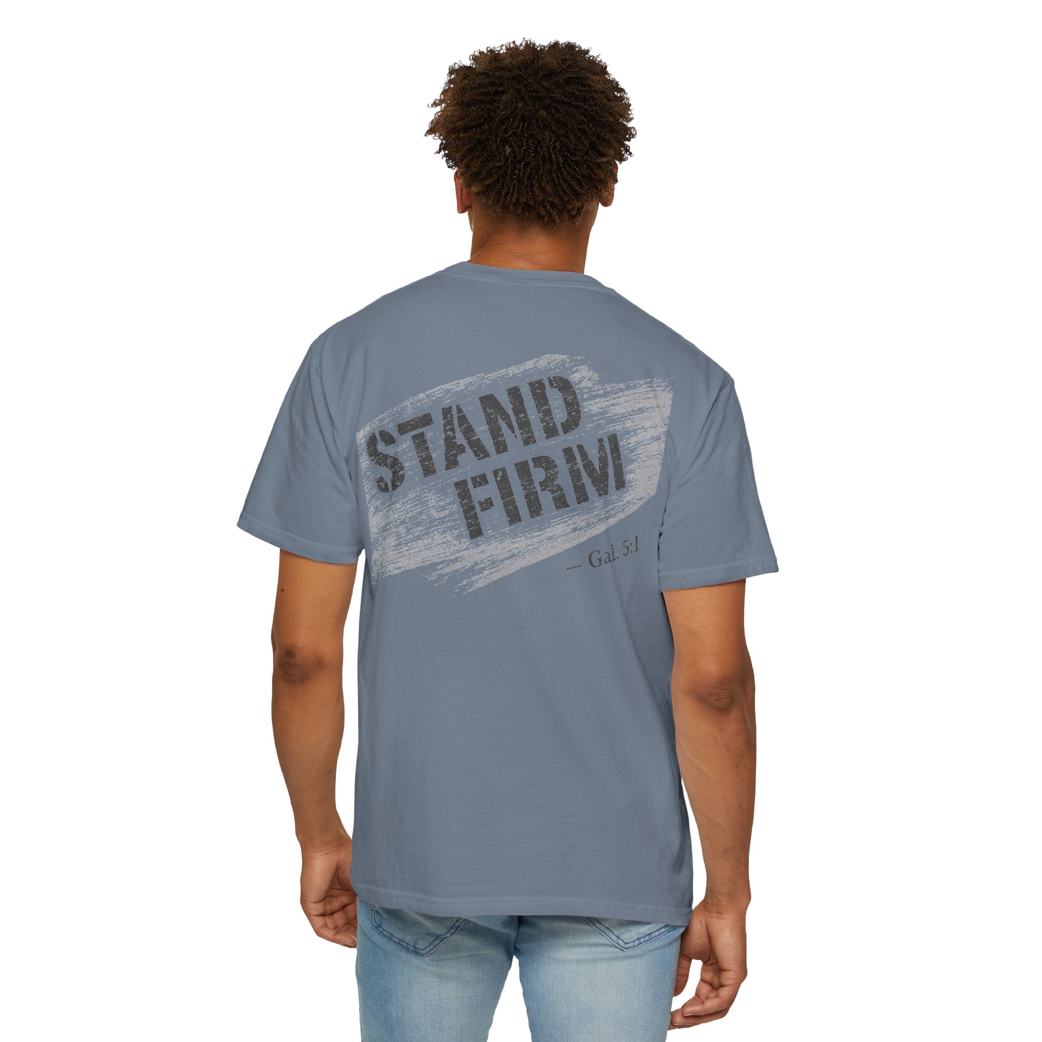 In Plain Clothes— Stand Firm Comfort Colors Tee (Galatians 5:1)