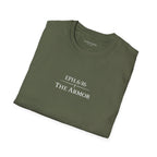 The Armor  — Ephesians 6:16 — In Plain Clothes Tee