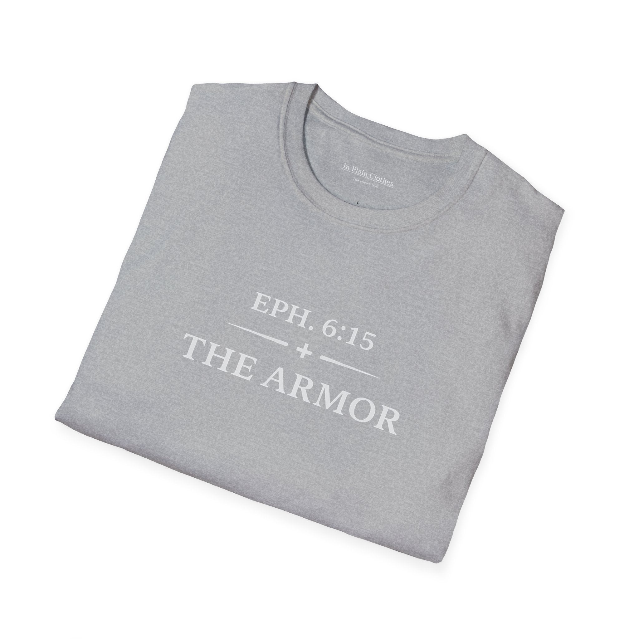 The Armor — Ephesians 6:15 — In Plain Clothes Tee