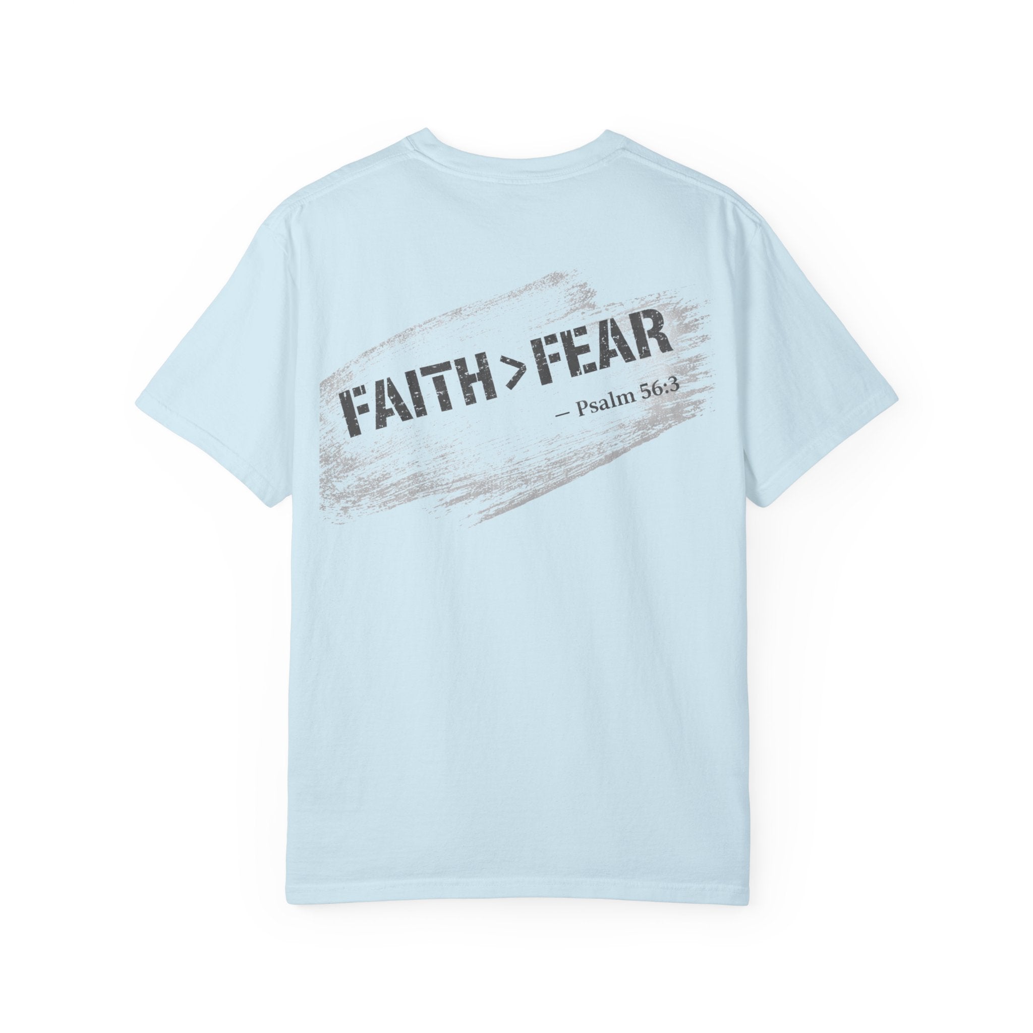 In Plain Clothes — Faith > Fear Comfort Colors Tee (Psalm 56)