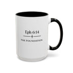 Ephesians 6:14 Coffee Mug — The Foundation Collection (15 oz)