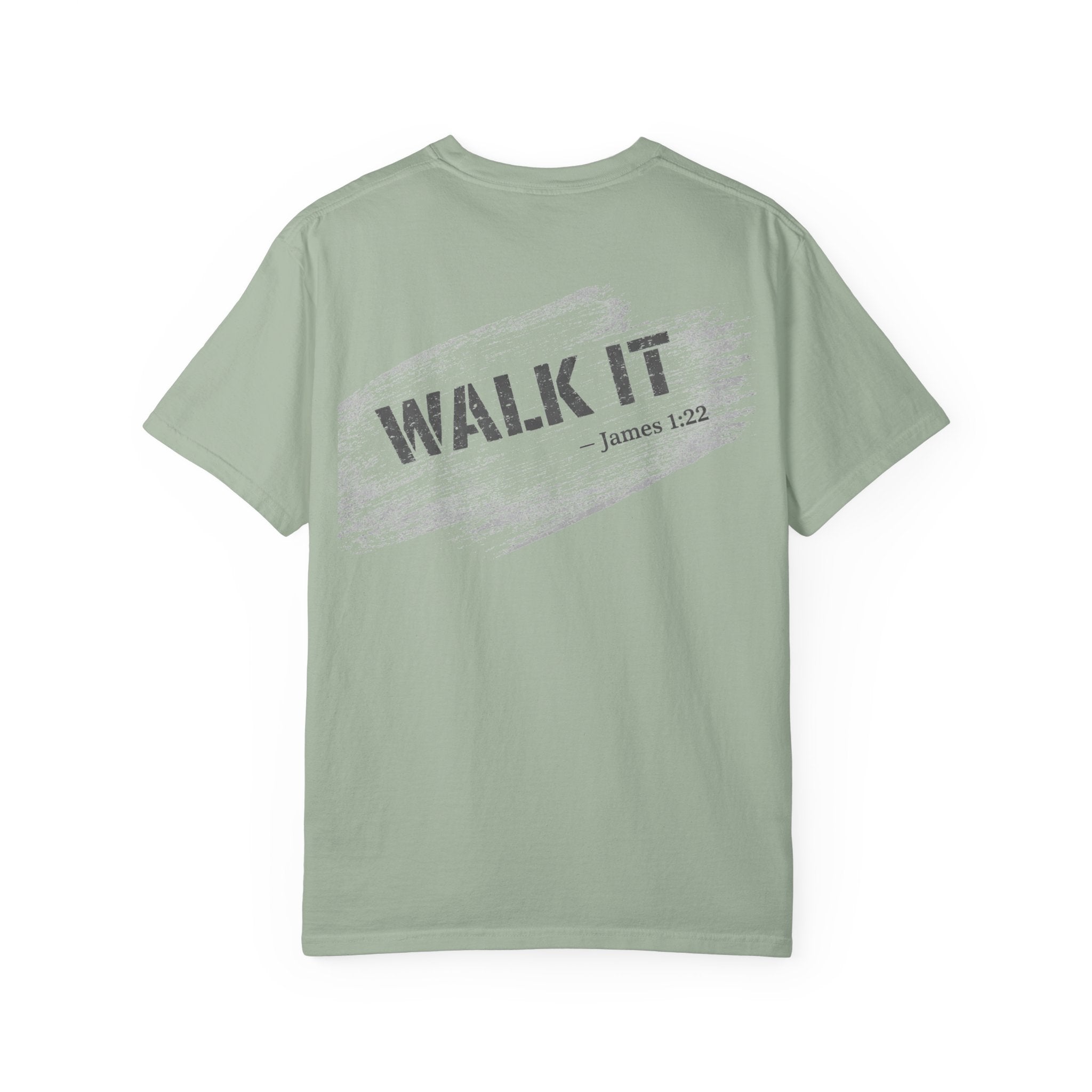 In Plain Clothes — WALK IT Comfort Colors Tee (James 1:22)
