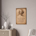 Mark Twain -- "Never let schooling..." -- Vintage Literary Canvas Piece