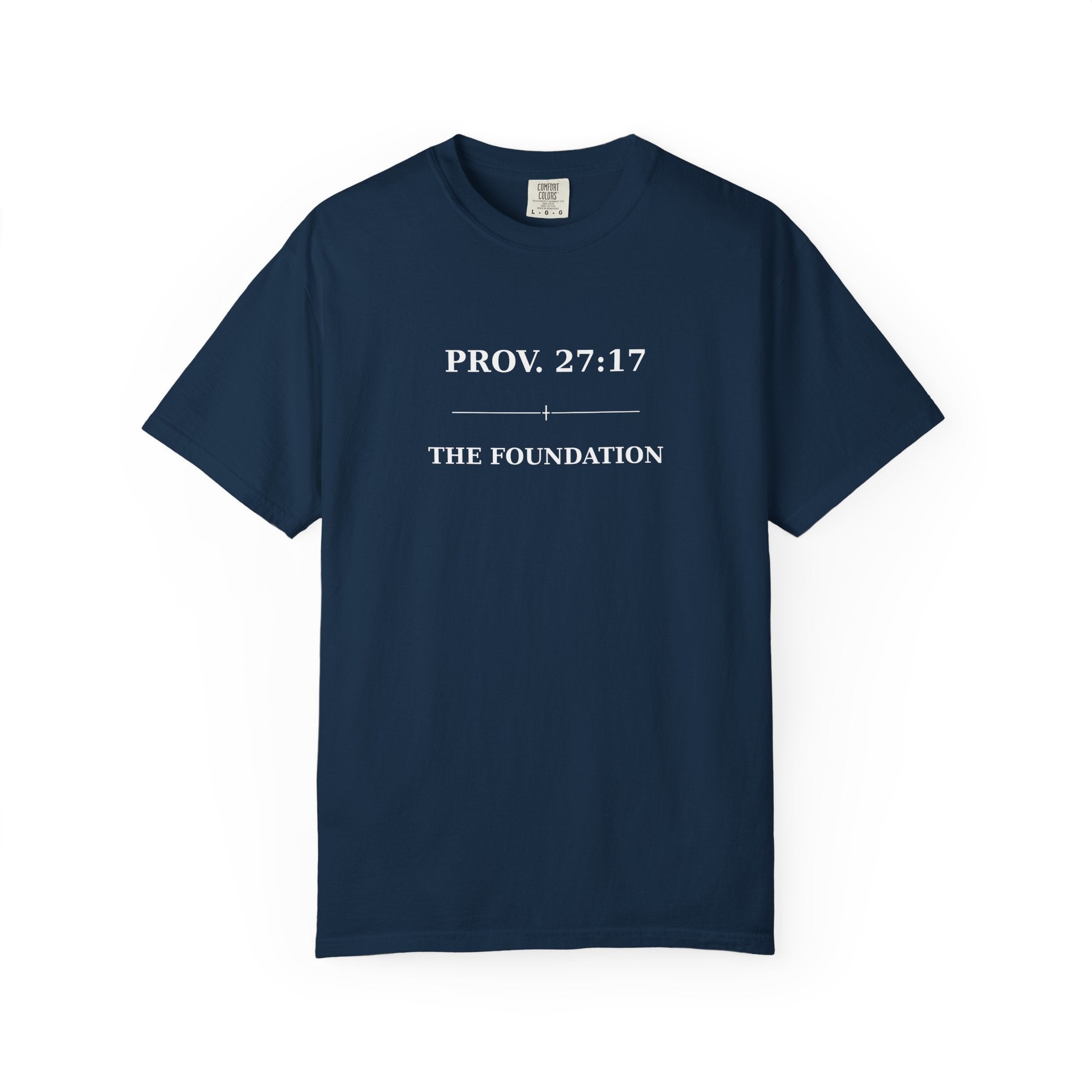 The Foundation — Proverbs 27:17 — In Plain Clothes Tee