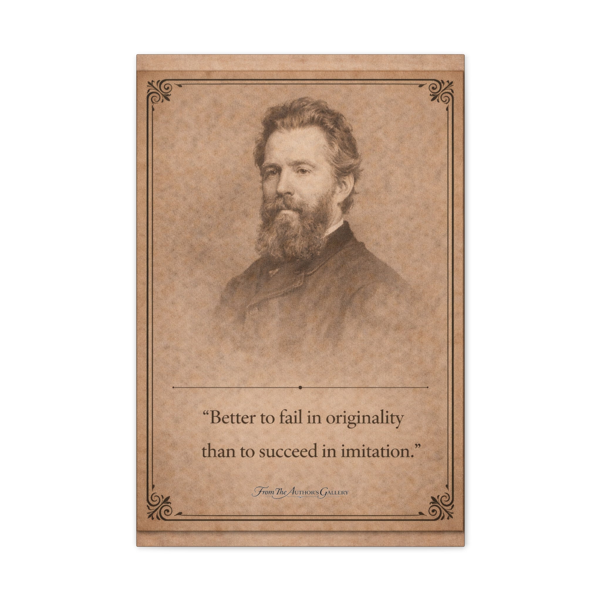 Herman Melville -- “Better to fail in originality than to succeed in imitation.” -- Vintage Literary Canvas Piece