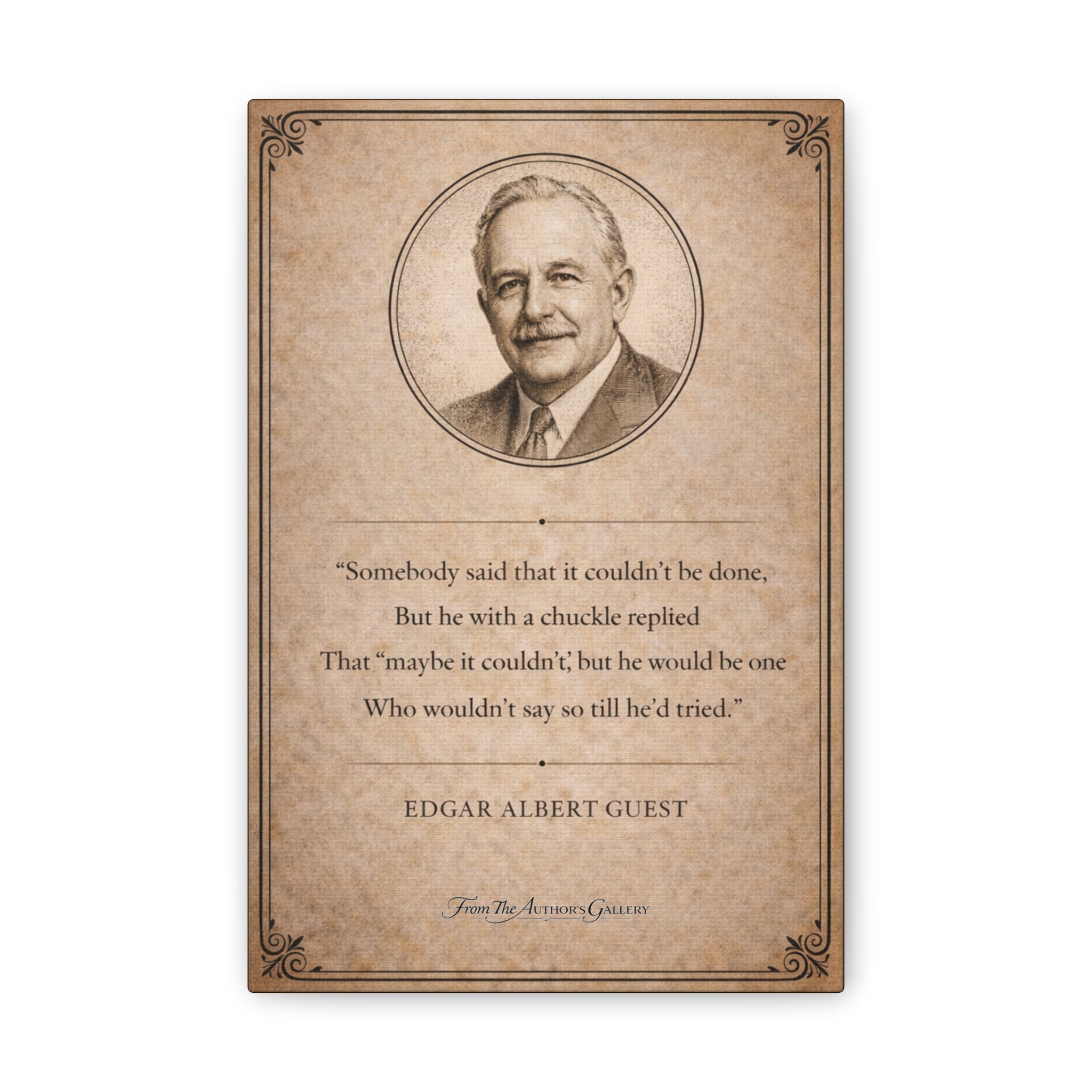 Edgar Albert Guest — “It Couldn’t Be Done” — Canvas Wall Piece