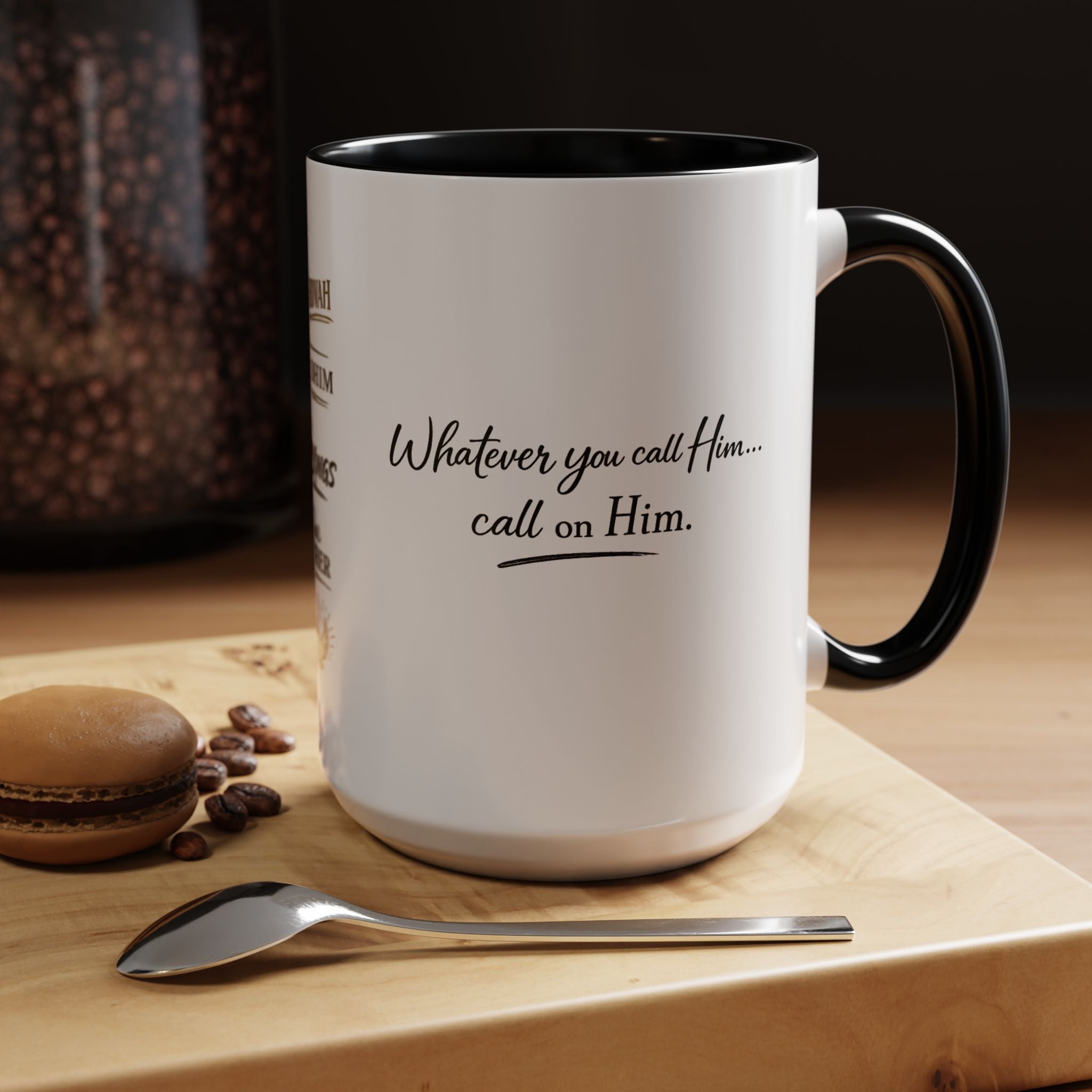 Call On Him Mug — The Foundation Collection (15 oz)