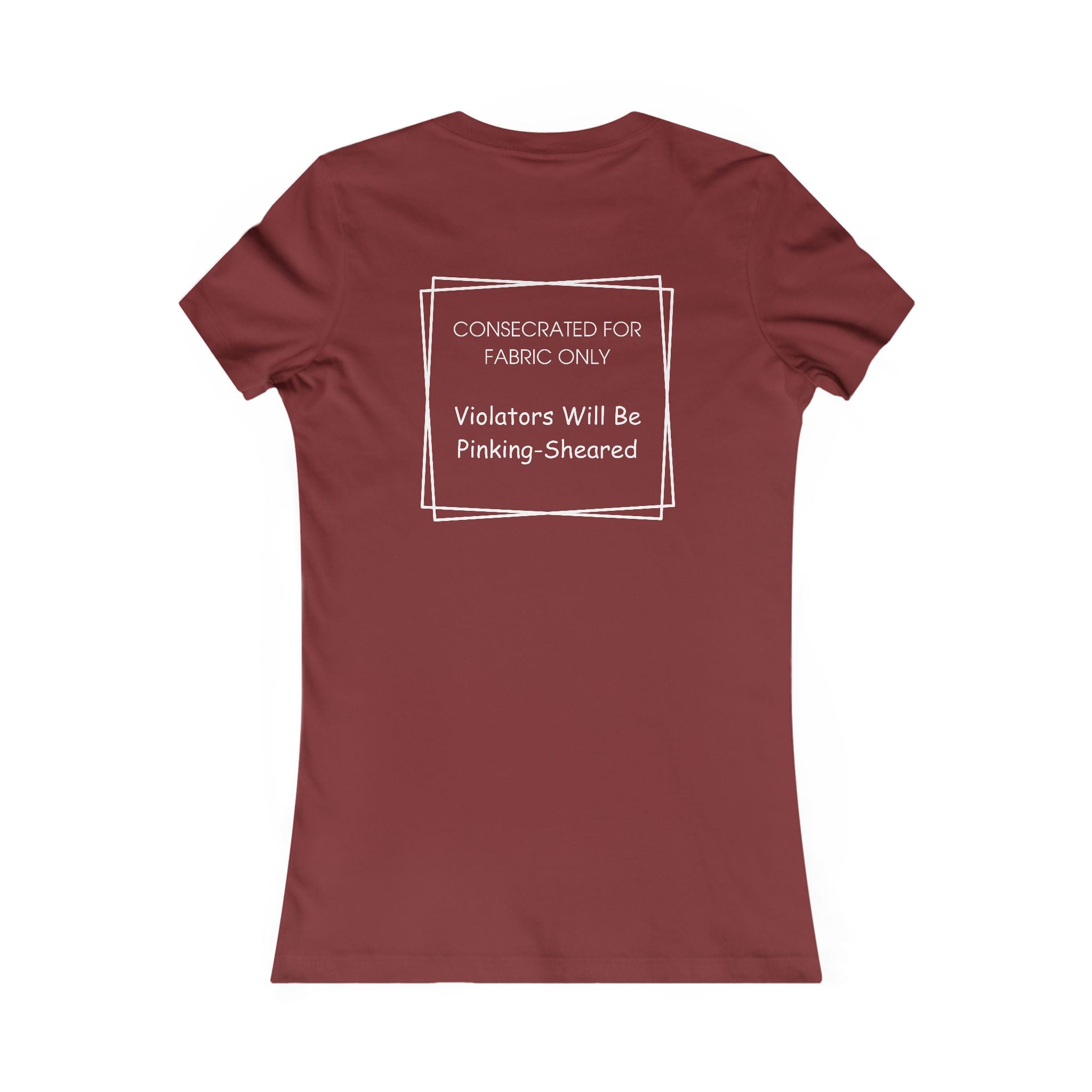 Sacred Shears Women's Tee — ("Consecrated For Fabric Only")