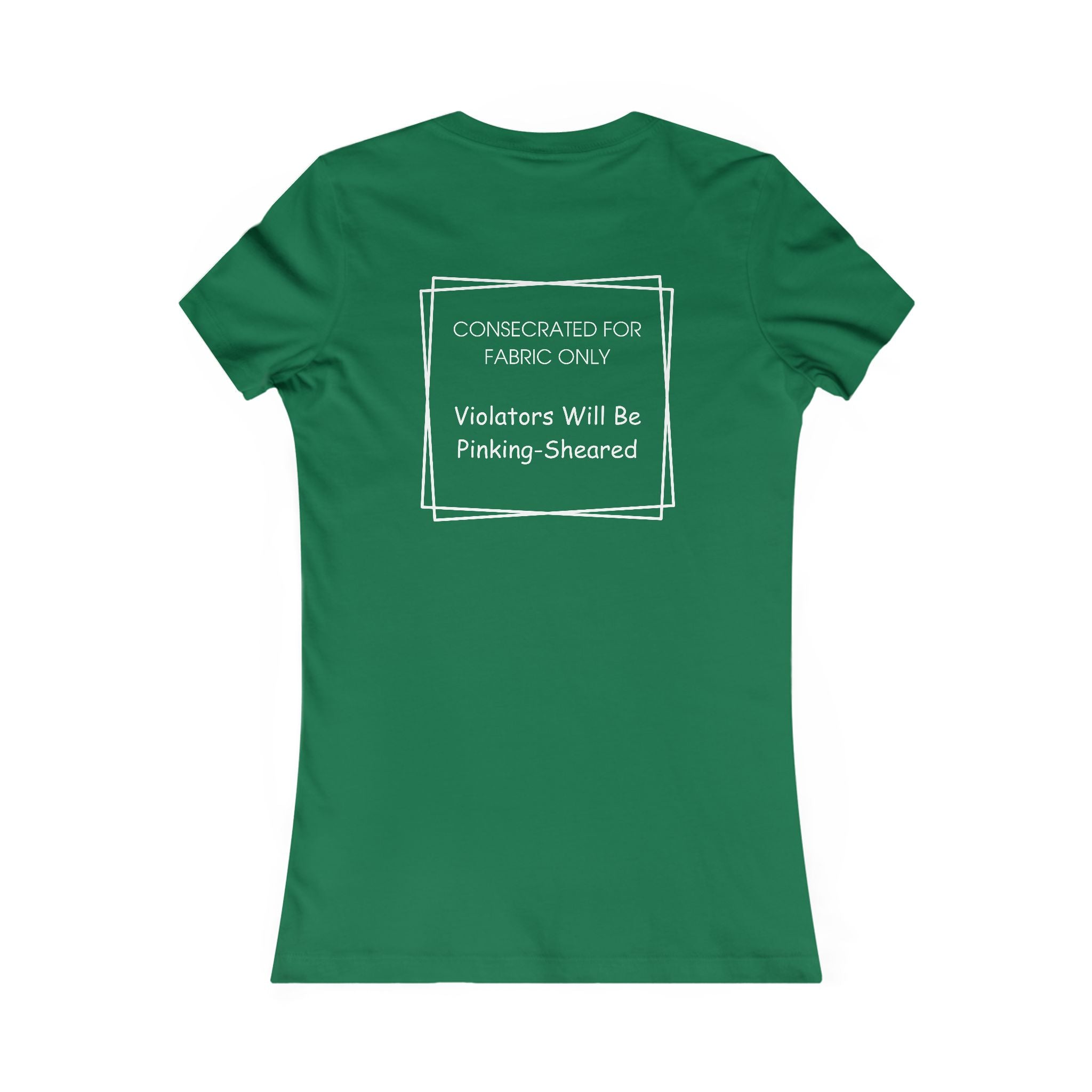 Sacred Shears Women's Tee — ("Consecrated For Fabric Only")