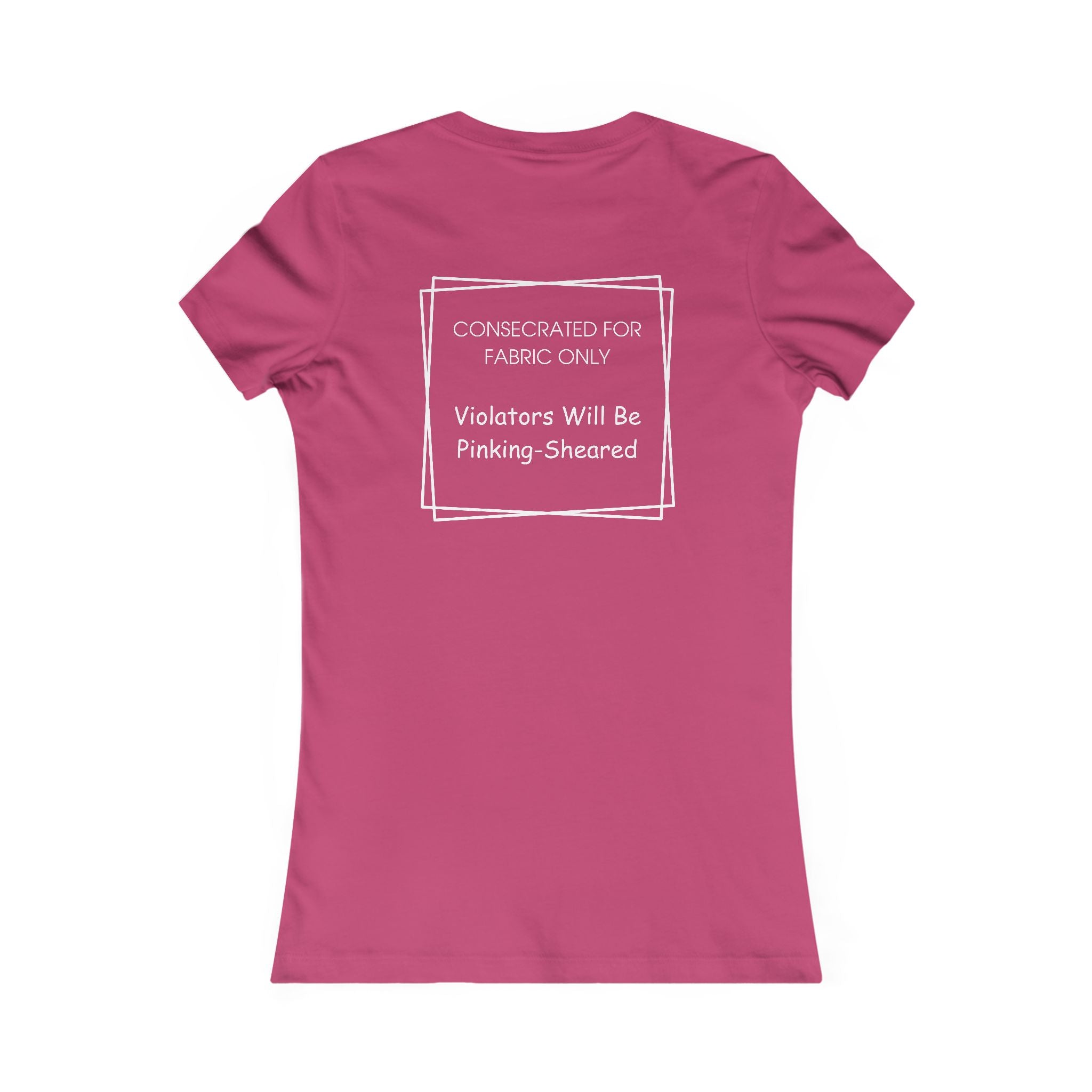 Sacred Shears Women's Tee — ("Consecrated For Fabric Only")
