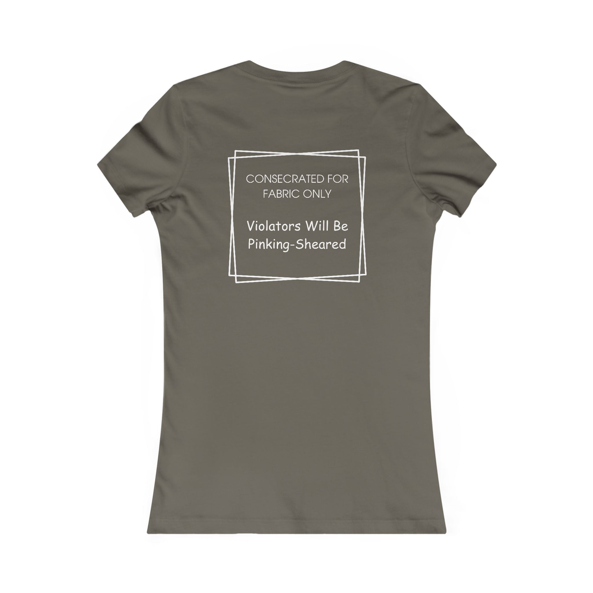 Sacred Shears Women's Tee — ("Consecrated For Fabric Only")