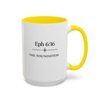 Ephesians 6:16 Coffee Mug — The Foundation Collection (15 oz)