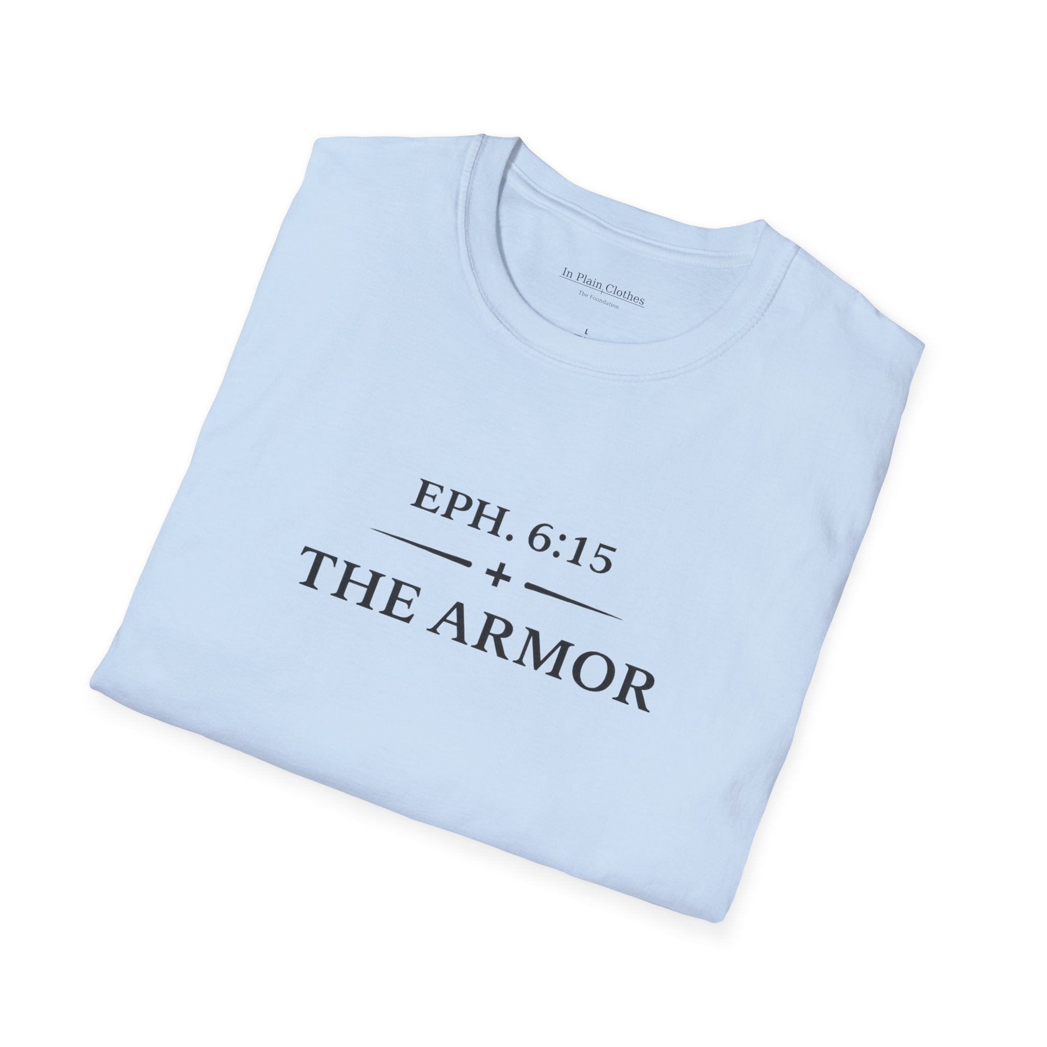 The Armor — Ephesians 6:15 — In Plain Clothes Tee
