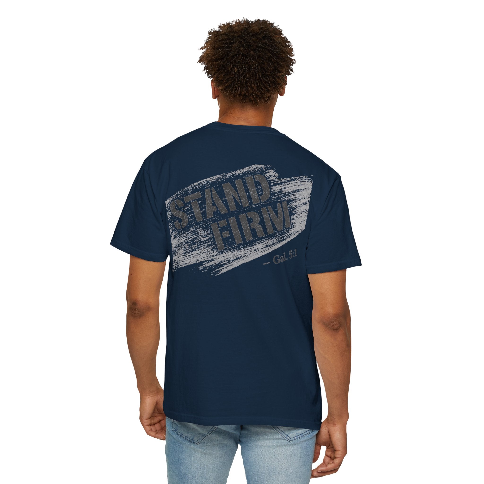 In Plain Clothes— Stand Firm Comfort Colors Tee (Galatians 5:1)