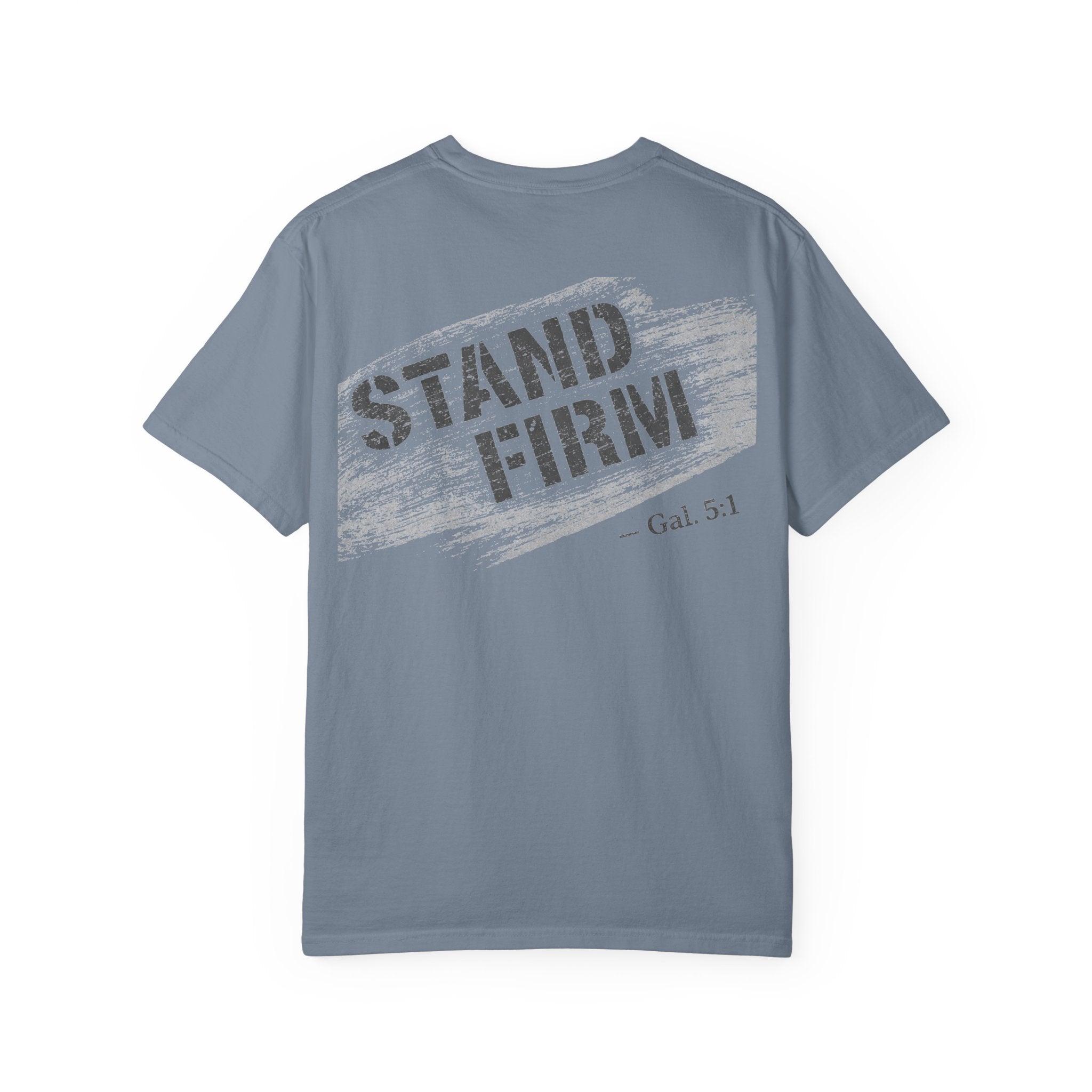 In Plain Clothes— Stand Firm Comfort Colors Tee (Galatians 5:1)