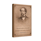 Charles Dickens -- "No one is useless in this world ..." Vintage Literary Canvas Piece