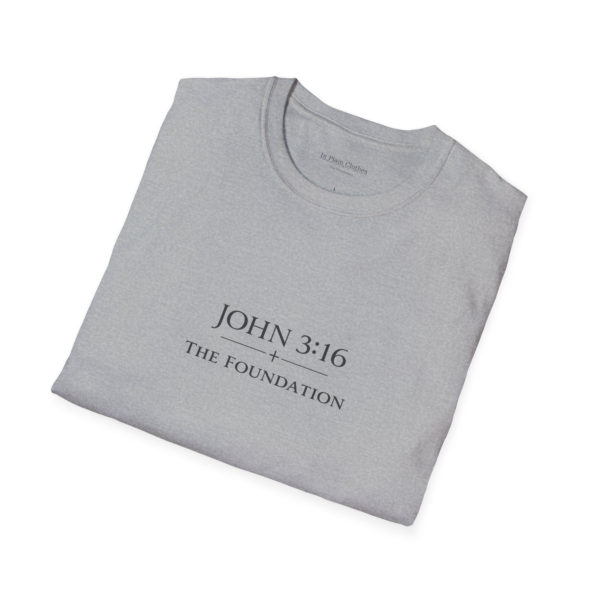 The Foundation — John 3:16 — In Plain Clothes Tee