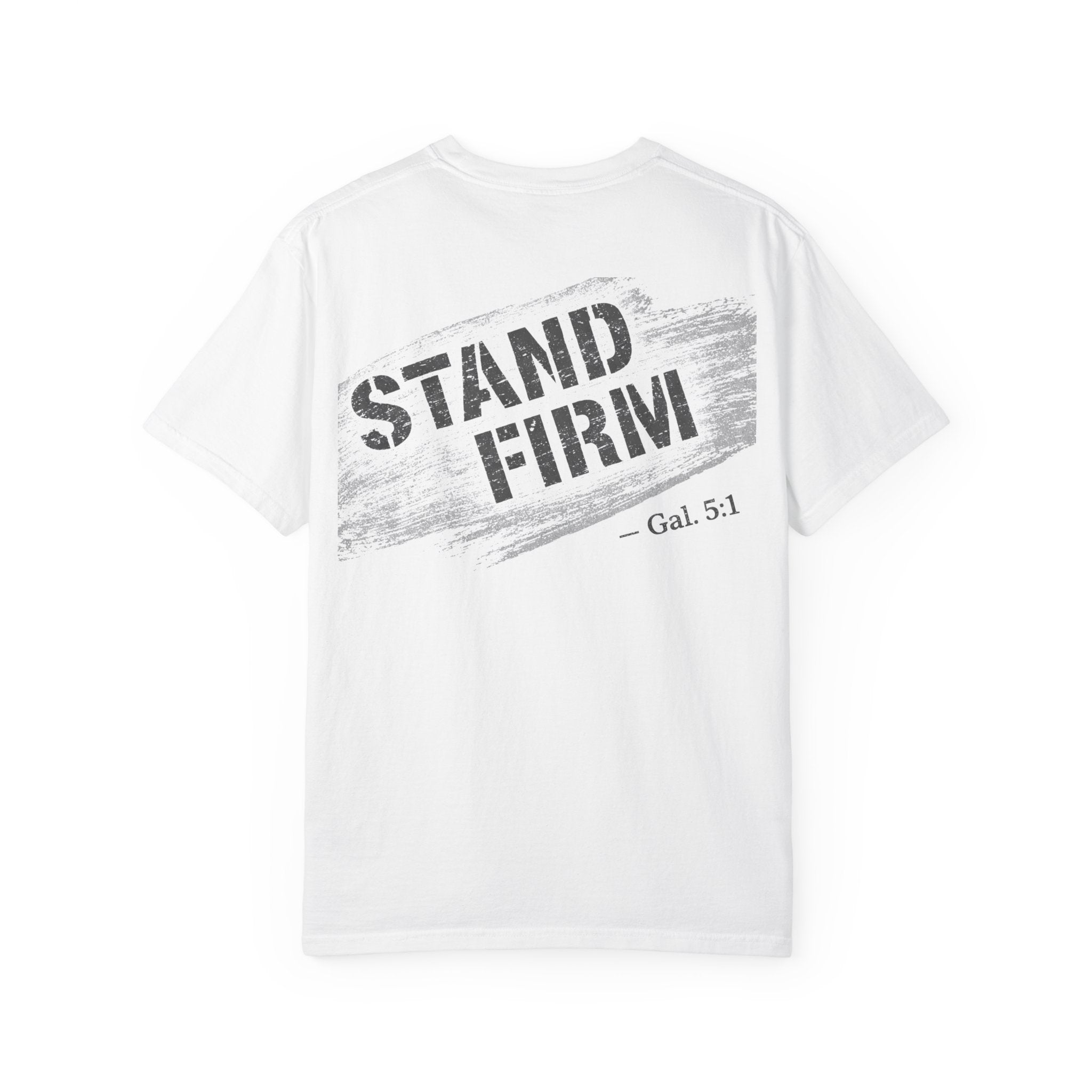In Plain Clothes— Stand Firm Comfort Colors Tee (Galatians 5:1)