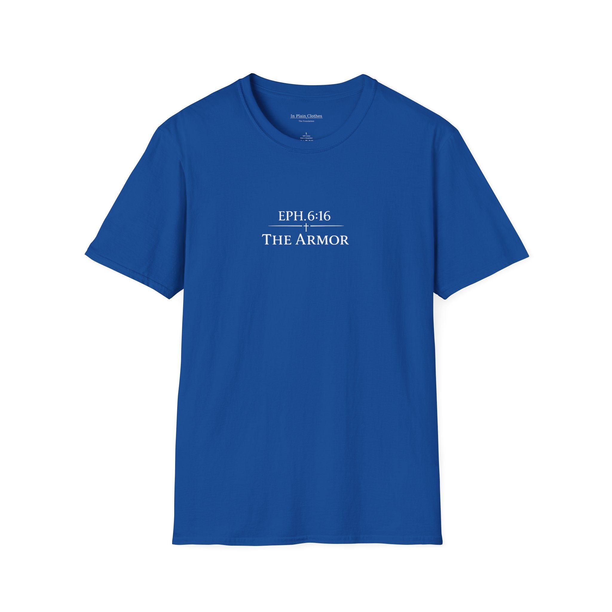 The Armor  — Ephesians 6:16 — In Plain Clothes Tee