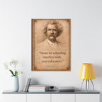 Mark Twain -- "Never let schooling..." -- Vintage Literary Canvas Piece