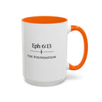 Ephesians 6:13 Coffee Mug — The Foundation Collection (15 oz)