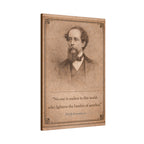 Charles Dickens -- "No one is useless in this world ..." Vintage Literary Canvas Piece