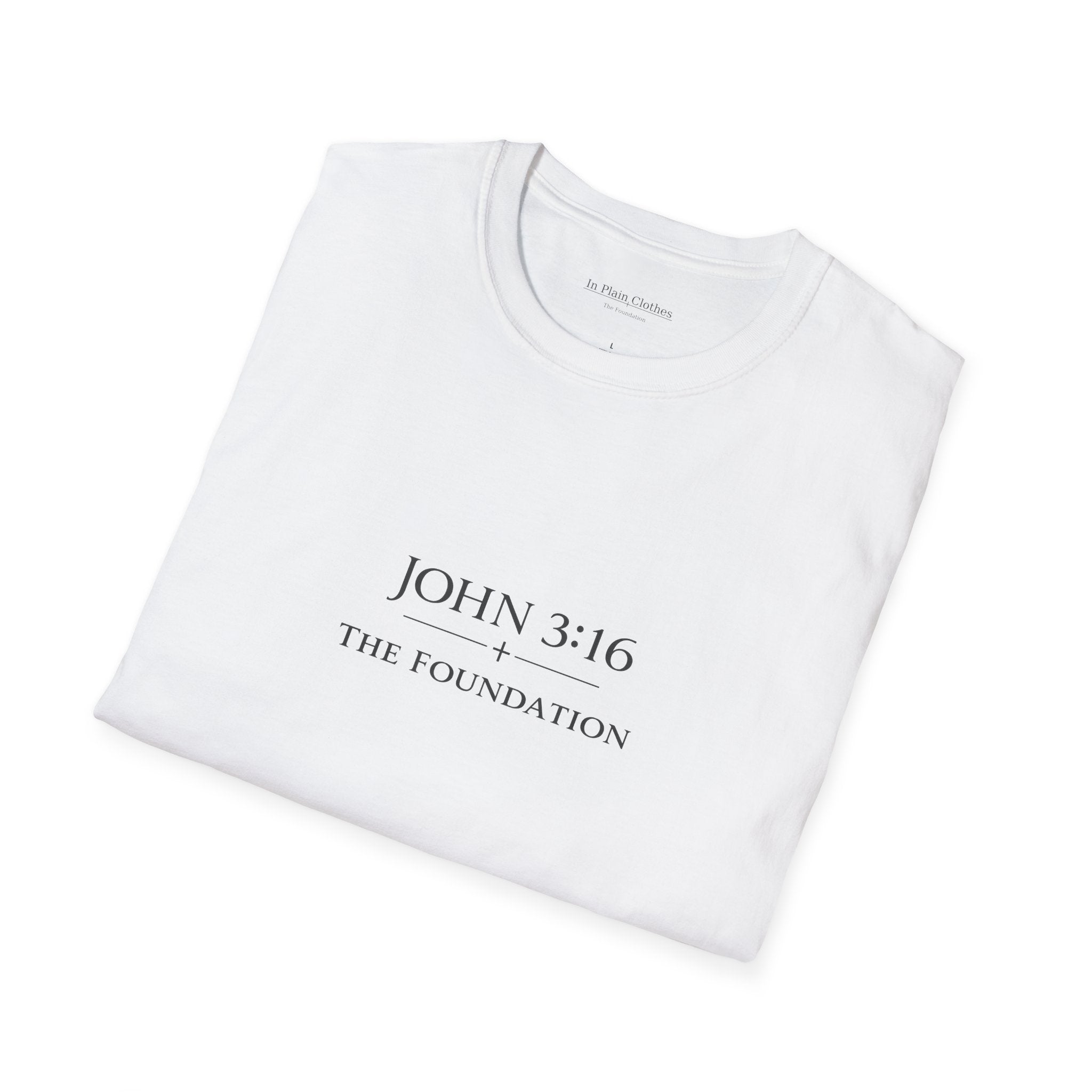 The Foundation — John 3:16 — In Plain Clothes Tee