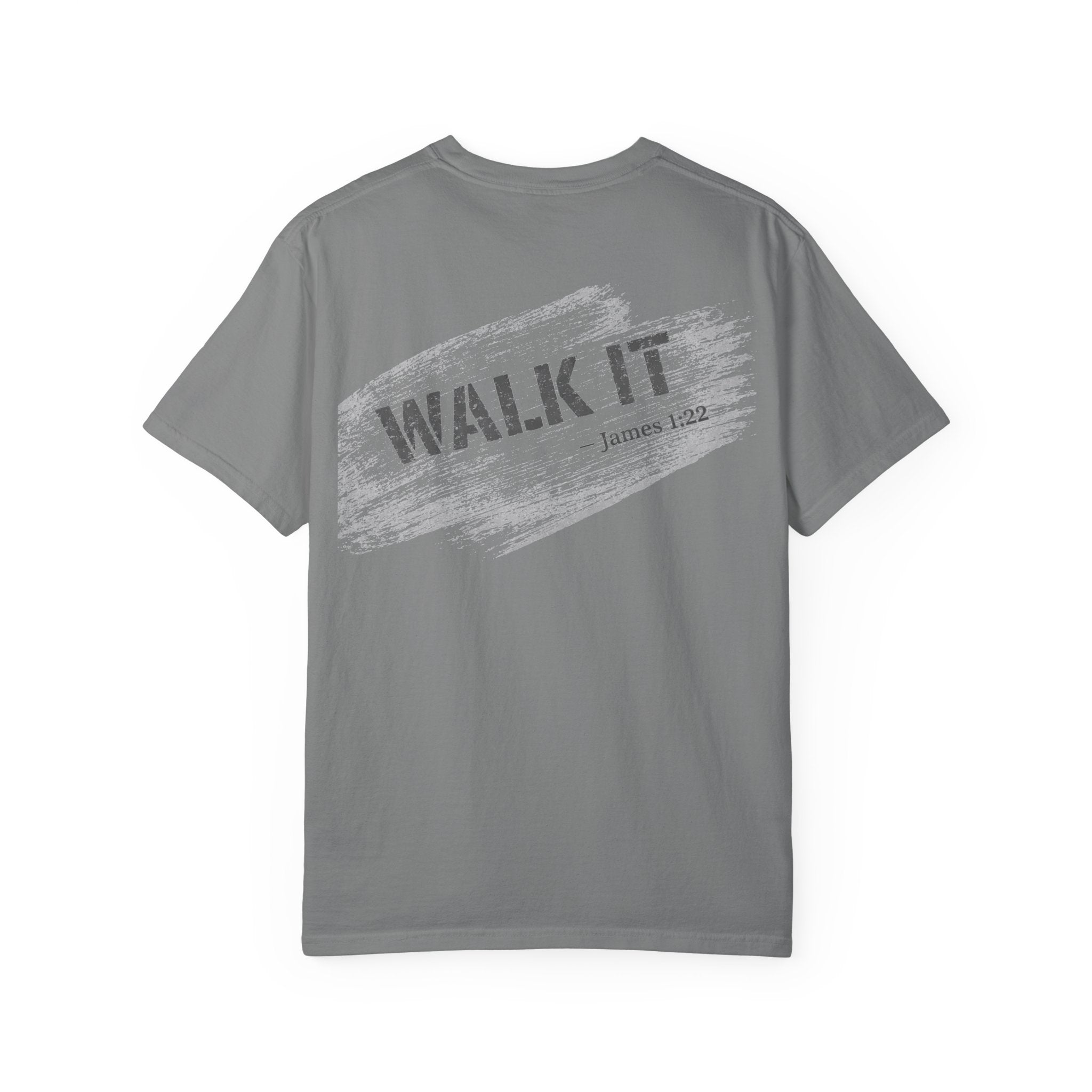 In Plain Clothes — WALK IT Comfort Colors Tee (James 1:22)