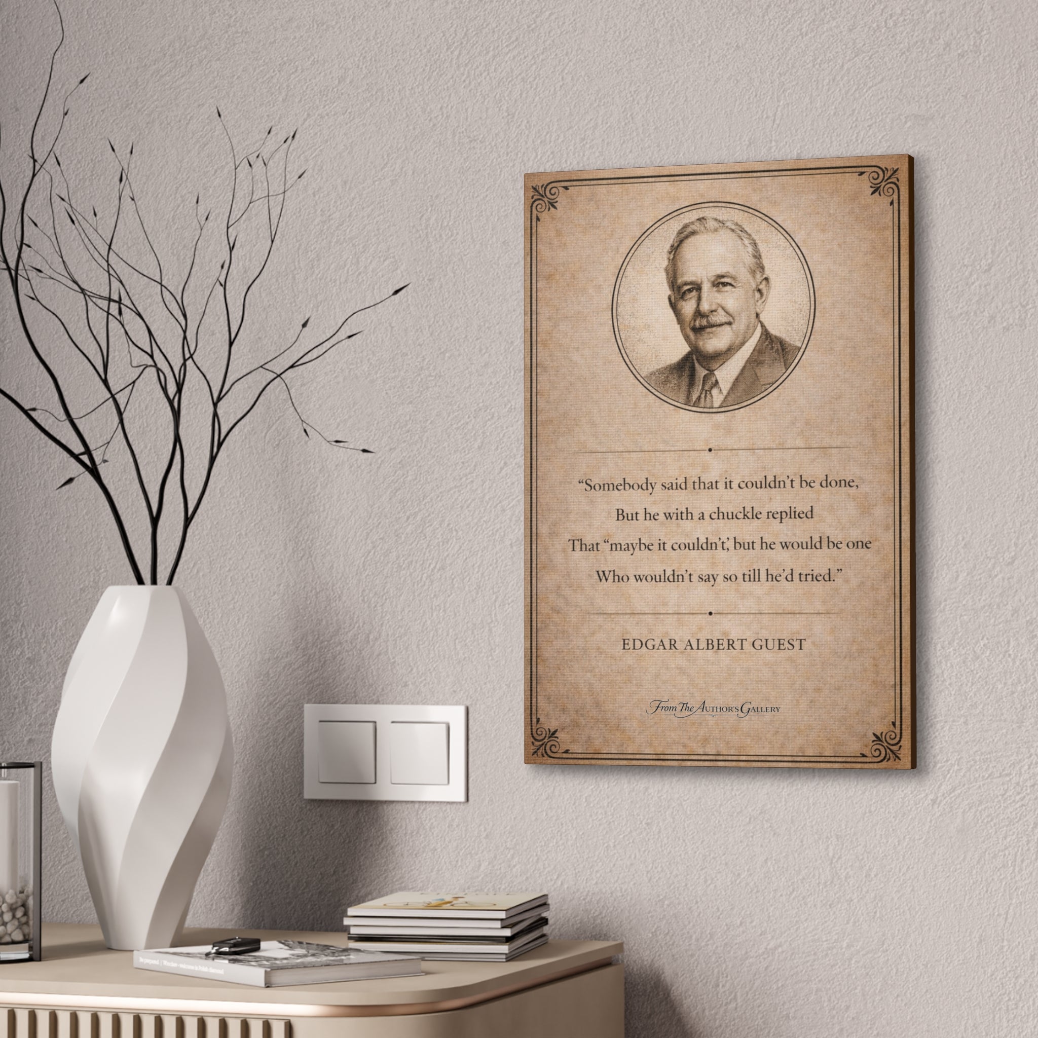 Edgar Albert Guest — “It Couldn’t Be Done” — Canvas Wall Piece