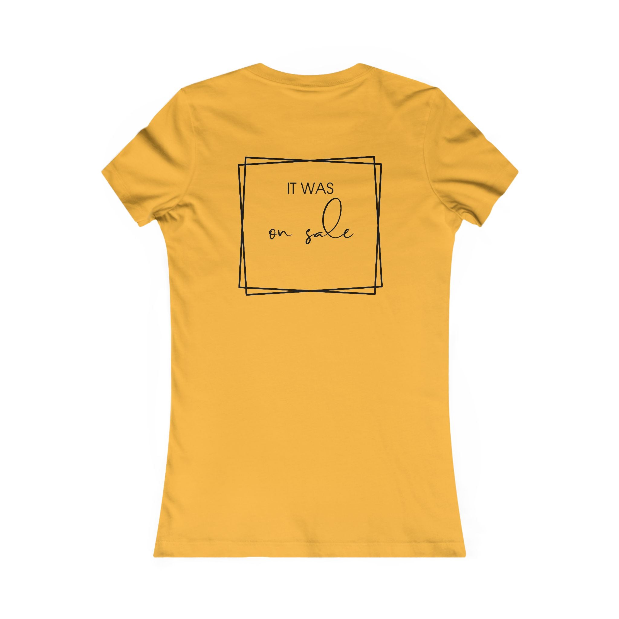 Contessa Craft Room Women's Tee — "It Was on Sale" Back Print