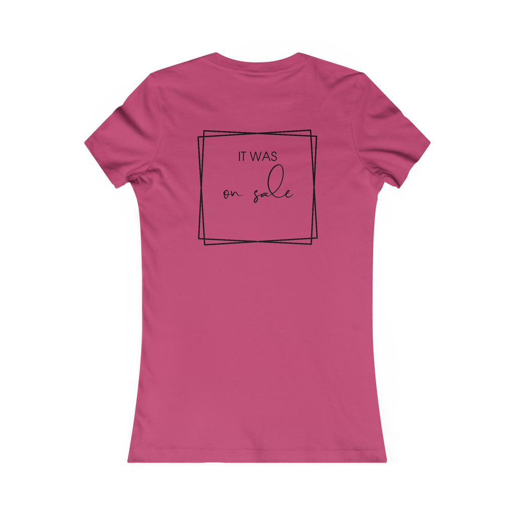 Contessa Craft Room Women's Tee — "It Was on Sale" Back Print