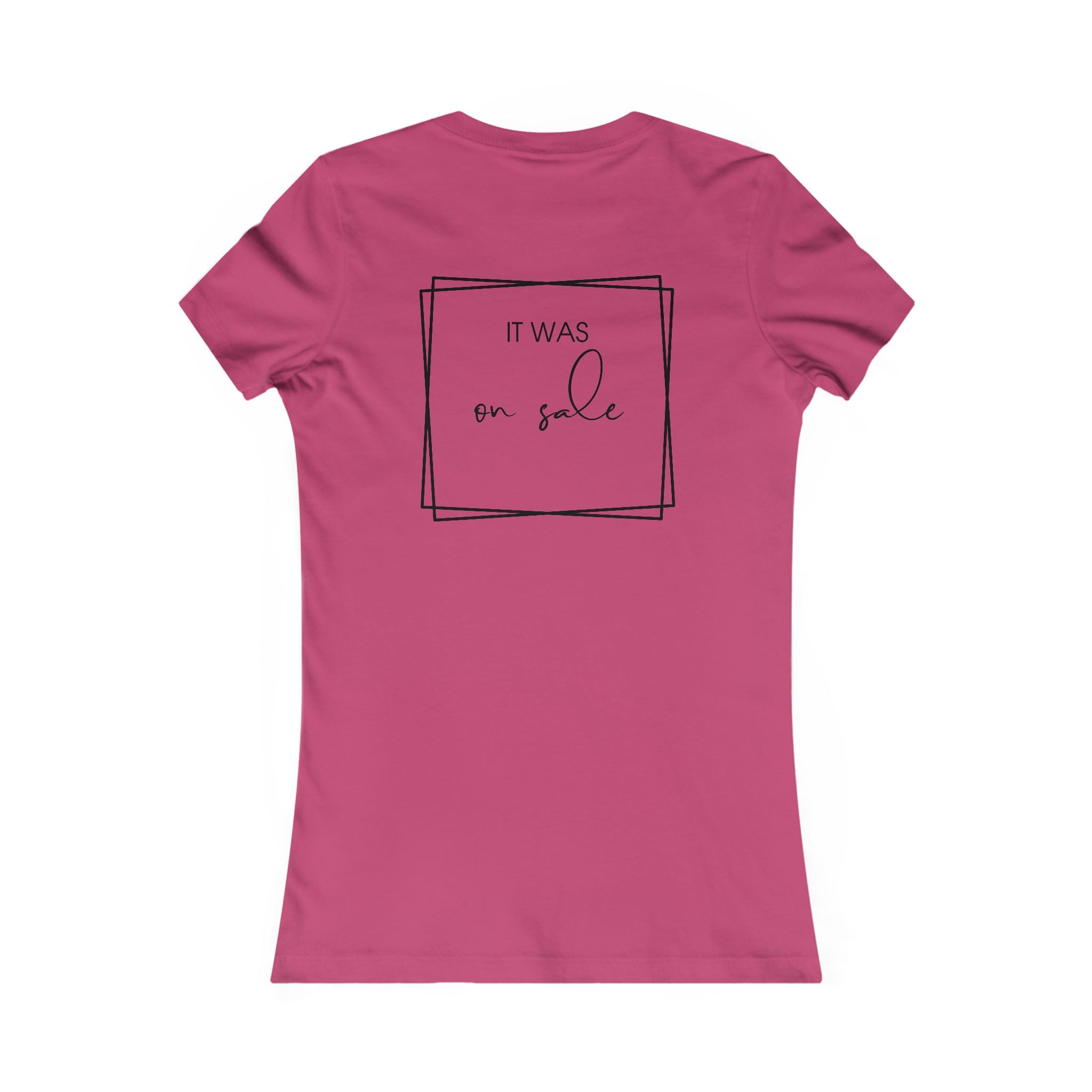 Contessa Craft Room Women's Tee — "It Was on Sale" Back Print