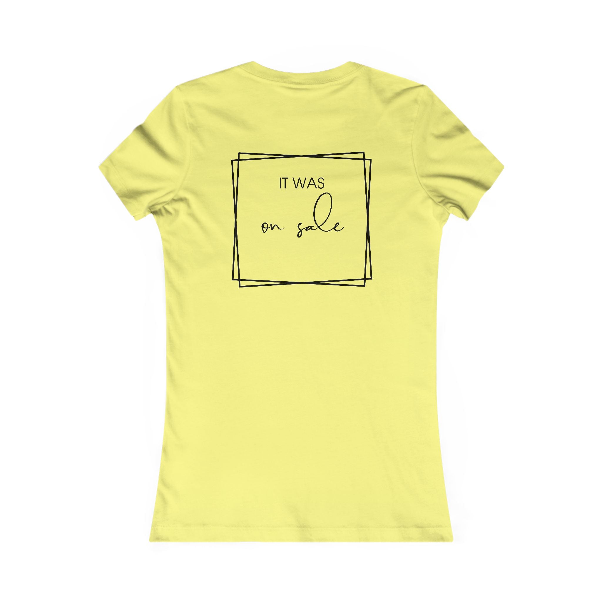 Contessa Craft Room Women's Tee — "It Was on Sale" Back Print
