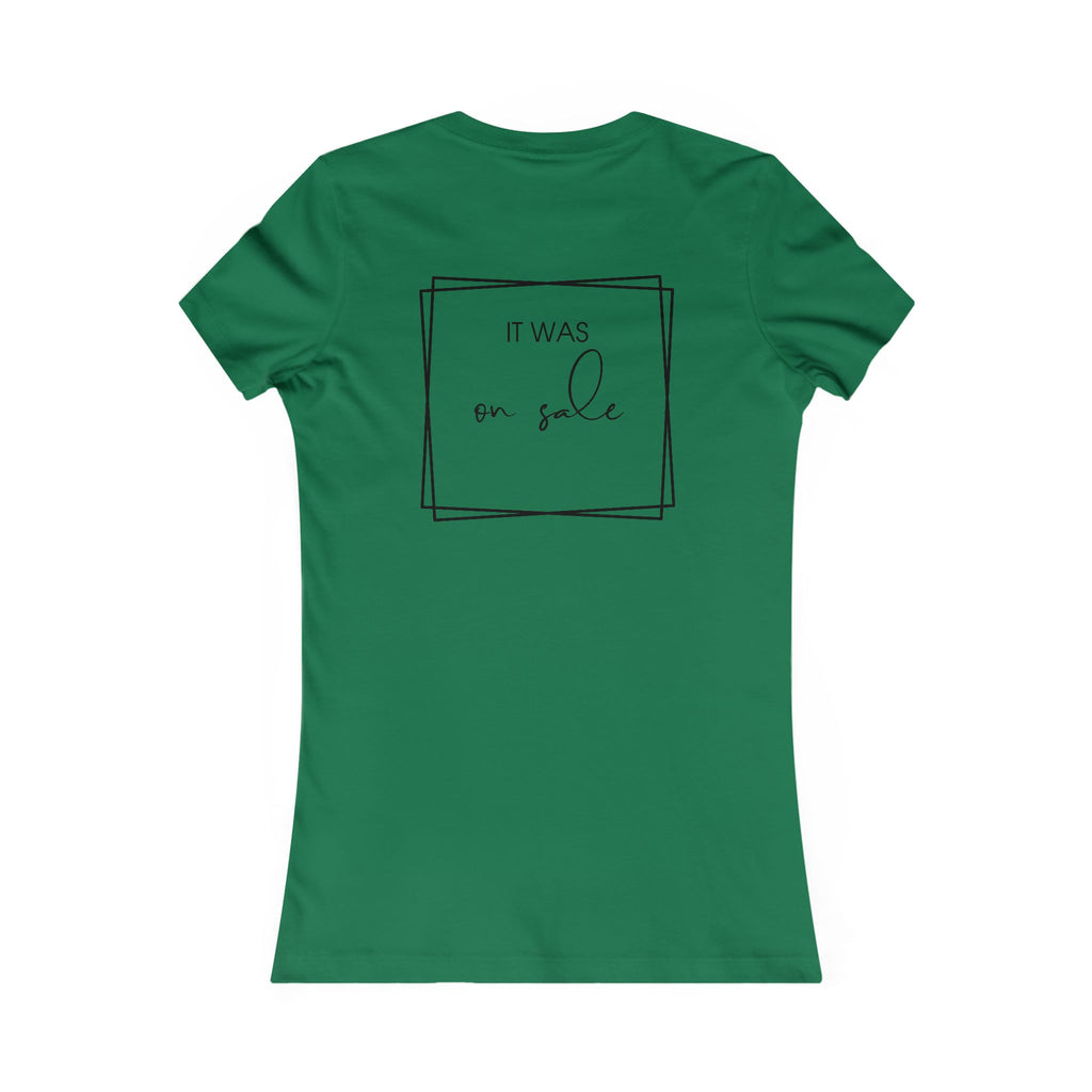Contessa Craft Room Women's Tee — "It Was on Sale" Back Print