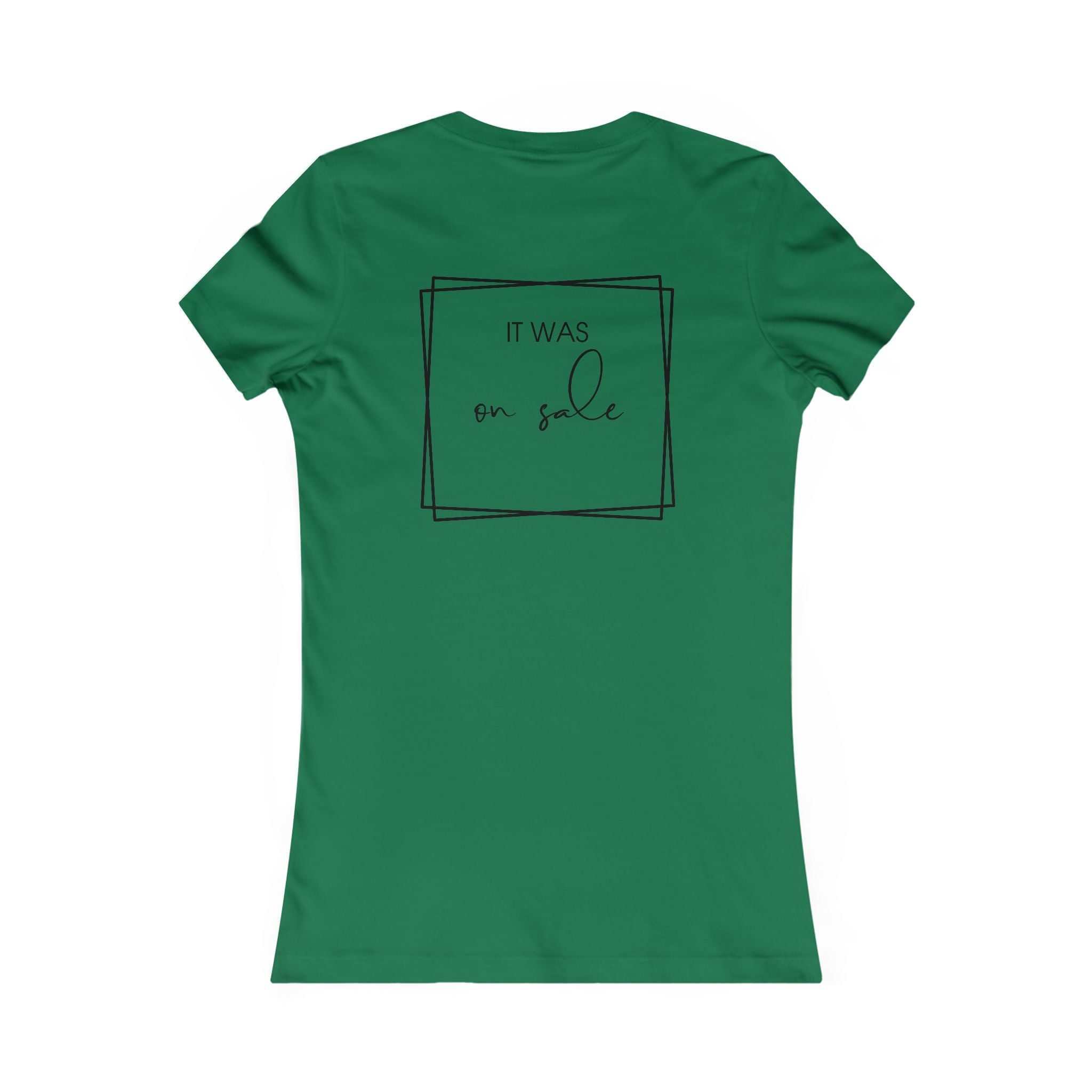 Contessa Craft Room Women's Tee — "It Was on Sale" Back Print